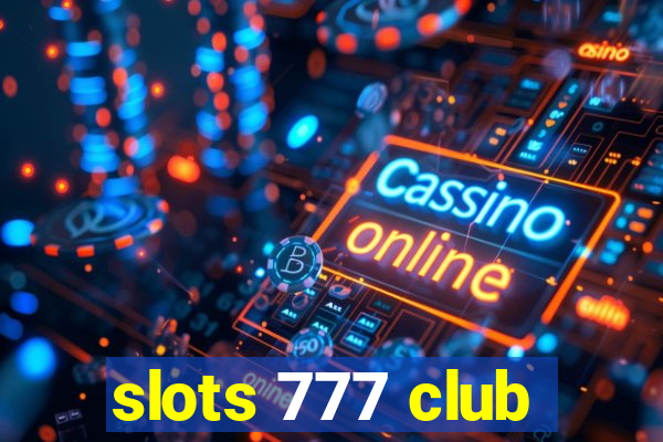 slots 777 club